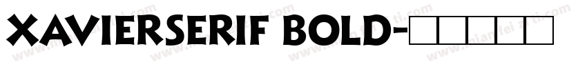 XavierSerif Bold字体转换